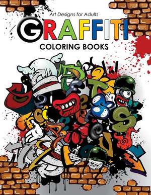 Graffiti Coloring Book for Adults de Georgia a. Dabney