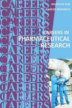 Careers in Pharmaceutical Reseach de Institute for Career Research