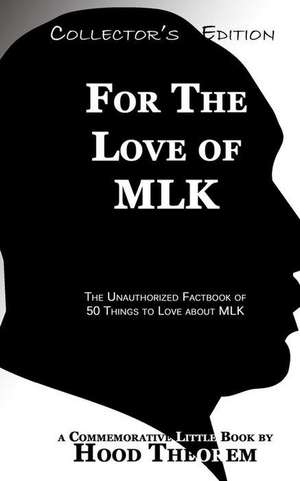 For the Love of Mlk de Hood Theorem