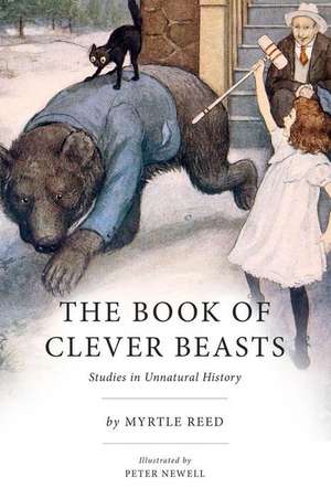 The Book of Clever Beasts de Myrtle Reed