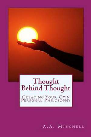 Thought Behind Thought de A. A. Mitchell