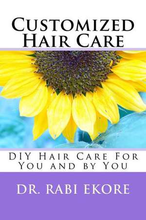 Customized Hair Care de Ekore, Dr Rabi Ilemona