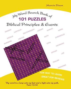 My Word Search Book of Biblical Principles and Events de Dixon, Marcia a.