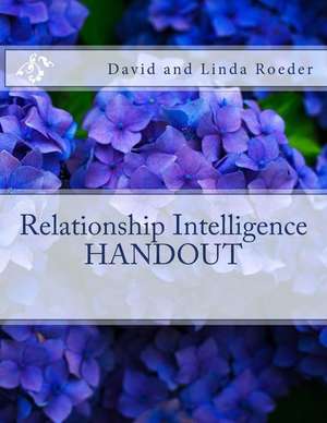 Relationship Intelligence Handout de David And Linda Roeder