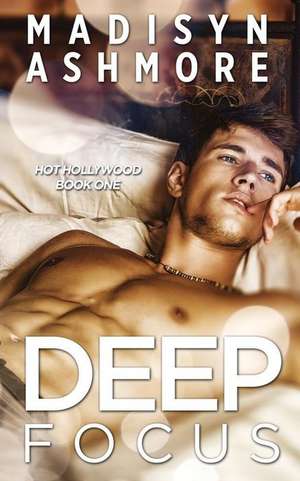 Deep Focus de Madisyn Ashmore