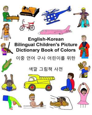 English-Korean Bilingual Children's Picture Dictionary Book of Colors de Richard Carlson Jr