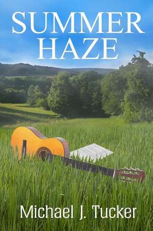 Summer Haze de Michael J. Tucker