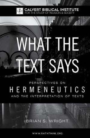 What the Text Says de Wright, Brian S.