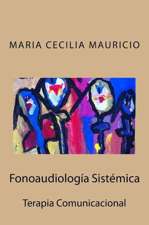 Fonoaudiologia Sistemica de Mauricio, Maria Cecilia