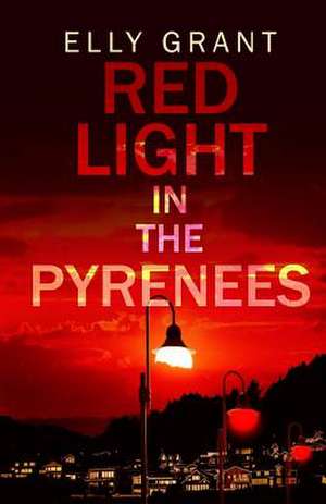 Red Light in the Pyrenees de Elly Grant