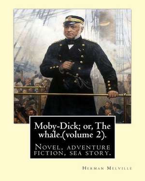 Moby-Dick; Or, the Whale.by de Herman Melville