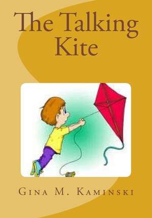 The Talking Kite de Gina Kaminski