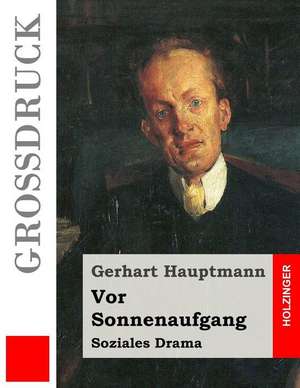 VOR Sonnenaufgang (Grossdruck) de Gerhart Hauptmann