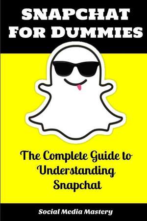 Snapchat for Dummies de Media Mastery, Social