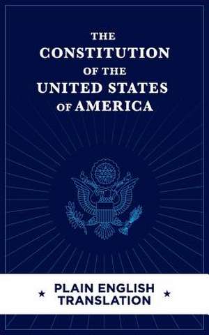 The Constitution of the United States of America Plain English Translation de Wawz, M. J.