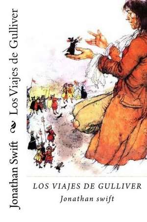 Los Viajes de Gulliver (Spanish Edition ) de Jonathan Swift