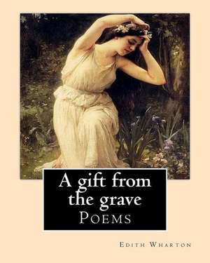 A Gift from the Grave. by de Edith Wharton