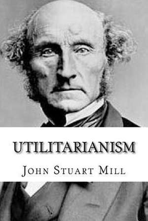 Utilitarianism de John Stuart Mill