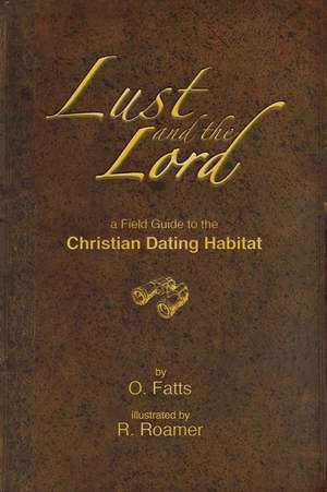 Lust and the Lord de Fatts, O.