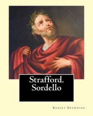 Strafford. Sordello. by de Robert Browning