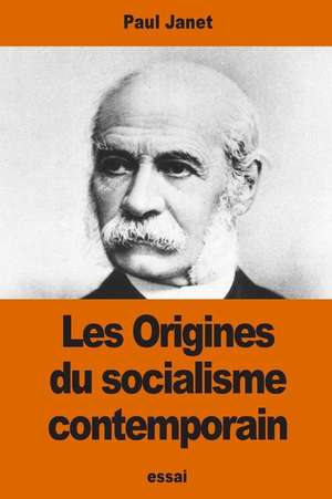 Les Origines Du Socialisme Contemporain de Paul Janet