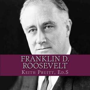 Franklin D. Roosevelt de Keith Pruitt