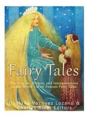 Fairy Tales de Charles River Editors