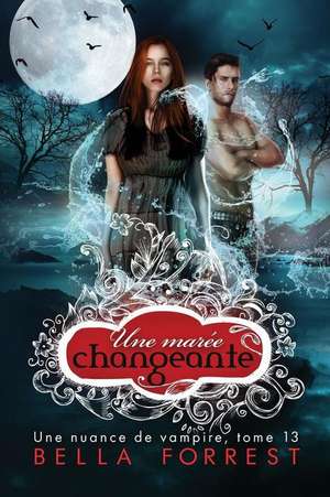 Une Nuance de Vampire 13 de Bella Forrest