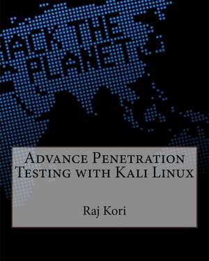 Advance Penetration Testing with Kali Linux de Kori, Raj