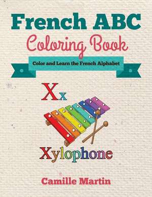 French ABC Coloring Book de Camille Martin