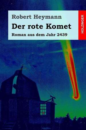 Der Rote Komet de Robert Heymann