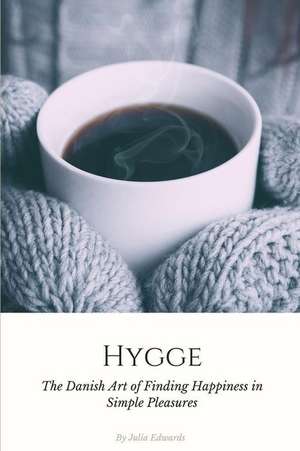 Hygge de Julia Edwards