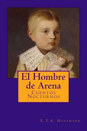 El Hombre de Arena de E. T. a. Hoffmann