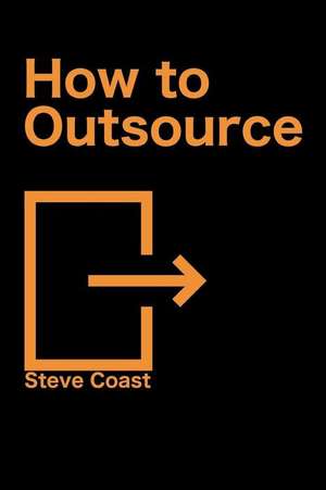 How to Outsource de Coast, Steve