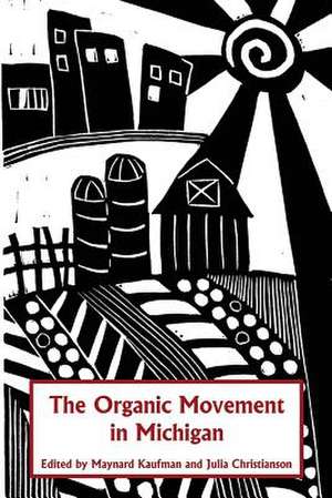 The Organic Movement in Michigan de Multiple Authors