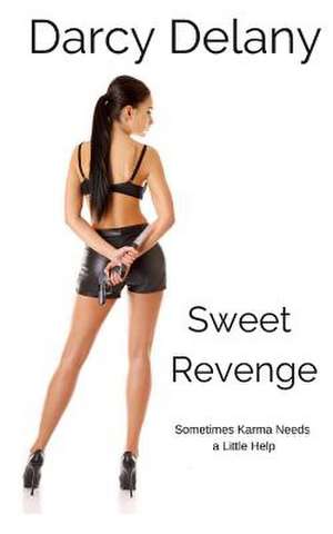 Sweet Revenge de Darcy Delany