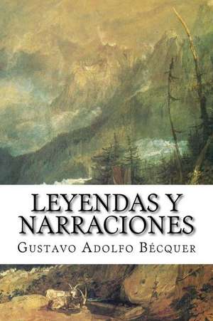 Leyendas y Narraciones de Gustavo Adolfo Becquer