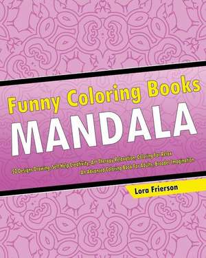 Funny Mandala de Frierson, Lora