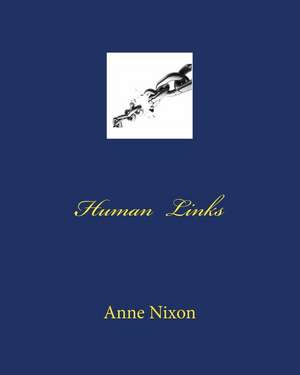 Human Links de Anne Elizabeth Nixon