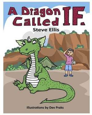 A Dragon Called If de Steve Ellis