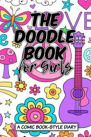 The Doodle Book for Girls de Sketchbooks, Art Journaling