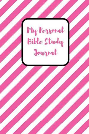 My Personal Bible Study Journal de Barbara Everett