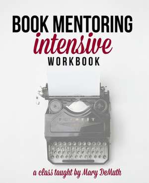 Book Mentoring Intensive de Mary Demuth