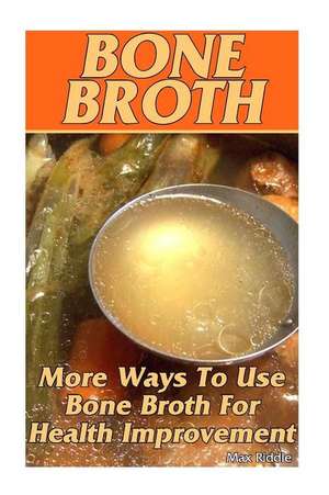 Bone Broth de Riddle, Max