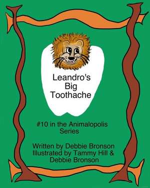 Leandro's Big Toothache de Debbie Bronson