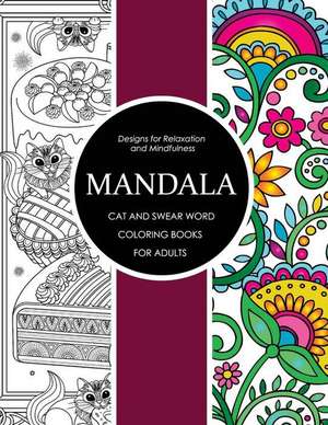 Mandala Cat and Swear Word Coloring Books for Adults de Sarah L. Coleman