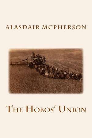 The Hobos' Union de Alasdair McPherson