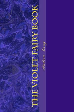 The Violet Fairy Book de Andrew Lang