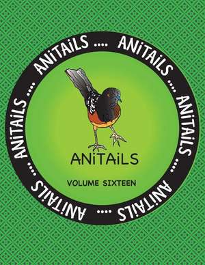 Anitails Volume Sixteen de Debbie J. Farnsworth