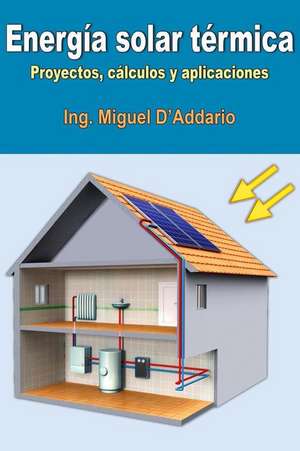 Energia Solar Termica de Ing Miguel D'Addario